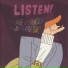 Listen!