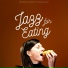 Jazz for Eating