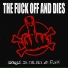 The Fuck Off And Dies