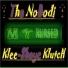 Tha NoBodi Klee-Shaye KlutcH