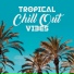 Tropical Chill Music Land