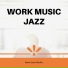 Work Music jazz
