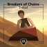 Breakers of Chains