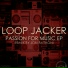 Loop Jacker