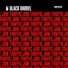 Dub Head, Black Barrel