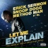 Snoop Dogg, Method Man, Erick Sermon & RL