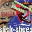 slick shoes