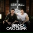 Breno & Caio Cesar feat. Marília Mendonça