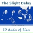 The Slight Delay
