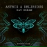 Astrix, Delirious