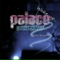 Blueworks, Palace