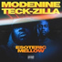 Modenine, Teck-Zilla