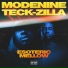 Modenine, Teck-Zilla