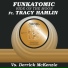 Funkatomic, Derrick McKenzie feat. Tracy Hamlin