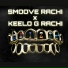 Smoove Rachi feat. Keelo G. Rachi