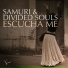 Samuri & Divided Souls