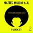 JL, Matteo Milioni