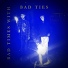 BAD TIES