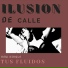 Ilusión de Calle