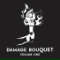 Damage Bouquet