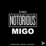 Notorious Migo