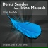 Denis Sender ft. Irina Makosh