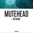 Mutehead