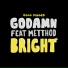 Godamn, Metthod