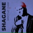 SHAGANE