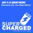 Jay C, Dave Rose