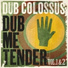 Dub Colossus