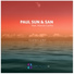 Paul Sun & San feat. Marcin Gańko