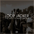 Loop Jacker
