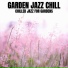 Garden Jazz Chill