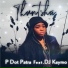 P Dot Patra feat. Dj Kaymo