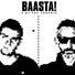 BAASTA!