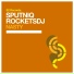 SputniQ, ROCKETSDJ