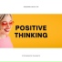 Positive Thinking Specialist