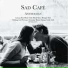 Sad Cafe
