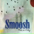 Smoosh