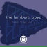 The Lamberti Boyz