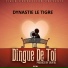 Dynastie le tigre