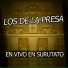 Los De La Presa