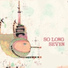 So Long Seven feat. Samidha Joglekar