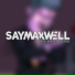 SayMaxWell