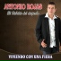 Antonio Rojas "El Rebelde Del Despecho"