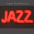 Happy Breakfast Jazz