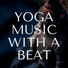 Yoga Workout Music in Mind