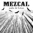 Mezcal