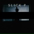 Slick P